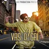 About Vas Di Gal Song